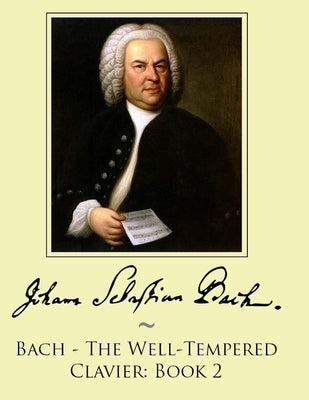 Bach - The Well-Tempered Clavier: Book 2 by Samwise Publishing
