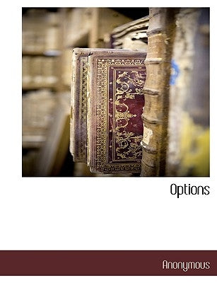 Options by Anonymous