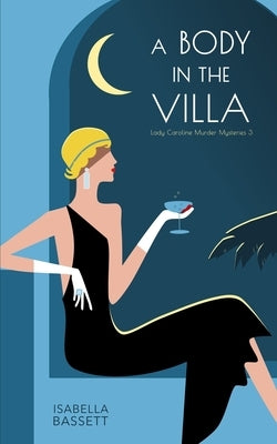 A Body in the Villa: A 1920s Historical Mystery in Switzerland by Bassett, Isabella