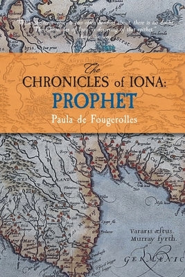 The Chronicles of Iona: Prophet by De Fougerolles, Paula
