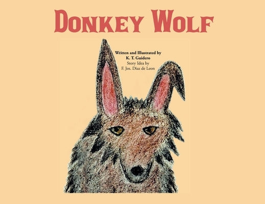 Donkey Wolf by Guidero, K. T.
