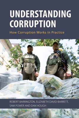 Understanding Corruption: How Corruption Works in Practice by 