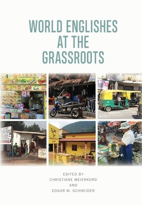 World Englishes at the Grassroots by Meierkord, Christiane