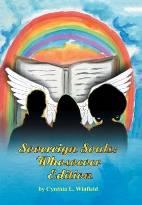 Sovereign Souls: Whosoever Edition by Winfield, Cynthia L.