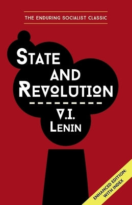State and Revolution Lenin: Enhanced Edition with Index by Lenin, Vladimir Ilich