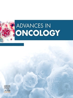 Advances in Oncology, 2025: Volume 5-1 by Platanias, Leonidas C.