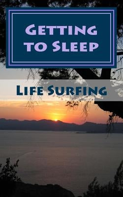 Getting to sleep: A guide to overcoming stress-related sleep problems by Watkins, Tim