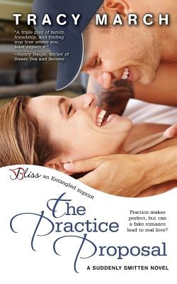 The Practice Proposal by March, Tracy
