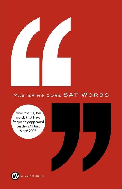 Mastering Core SAT Words by Shin, William H.