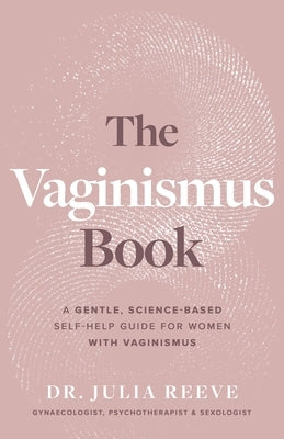 The Vaginismus Book by Reeve, Julia