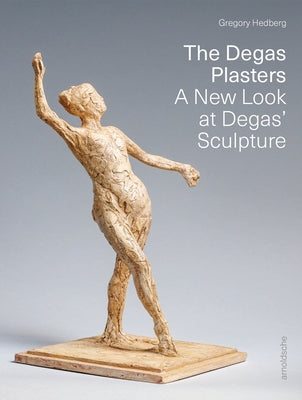 The Degas Plasters by Hedberg, Gregory