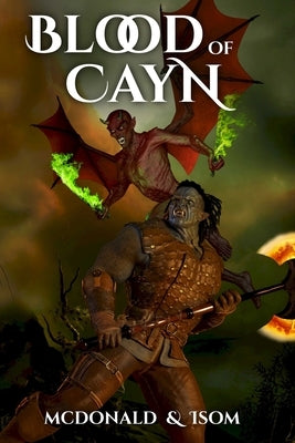 Blood of Cayn: The Cayn Trilogy by Isom, Alan