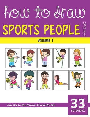 How to Draw Sports People for Kids - Volume 1 by Rai, Sonia