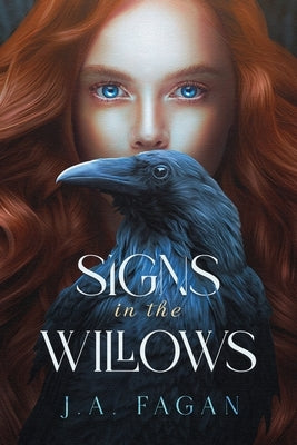Signs In The Willows by Fagan, J. A.