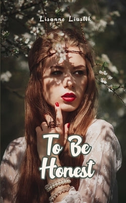 To Be Honest by Liustik, Lisanne