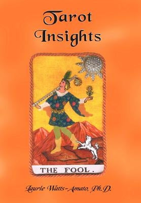 Tarot Insights by Watts-Amato, Laurie