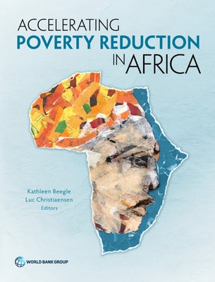 Accelerating Poverty Reduction in Africa by Beegle, Kathleen