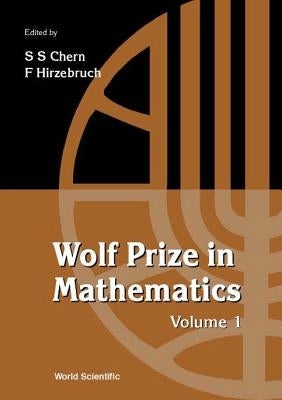 Wolf Prize in Mathematics, Volume 1 by Hirzebruch, Friedrich
