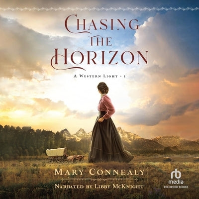 Chasing the Horizon by Connealy, Mary