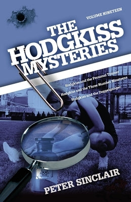 The Hodgkiss Mysteries: Hodgkiss and the Personal Trainer and Other Stories by Sinclair, Peter