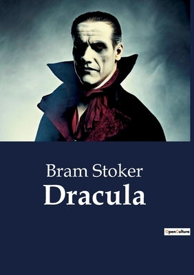 Dracula: A Gothic Tale of Horror and Intrigue by Stoker, Bram