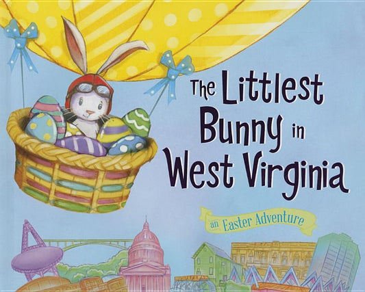 The Littlest Bunny in West Virginia: An Easter Adventure by Jacobs, Lily