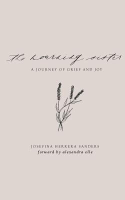 The Mourning Sister: A Journey of Grief and Joy by Sanders, Josefina Herrera