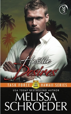 Hostile Desires by Schroeder, Melissa