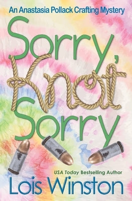 Sorry, Knot Sorry by Winston, Lois