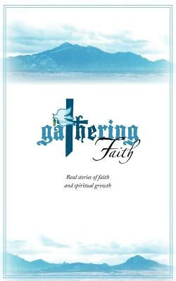 Gathering Faith by Basso, Shelagh Wulff (Wisdom)