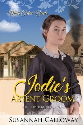 Jodie's Absent Groom by Calloway, Susannah