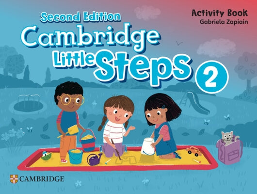 Cambridge Little Steps Level 2 Activity Book by Zapiain, Gabriela