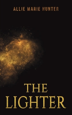 The Lighter by Hunter, Allie Marie