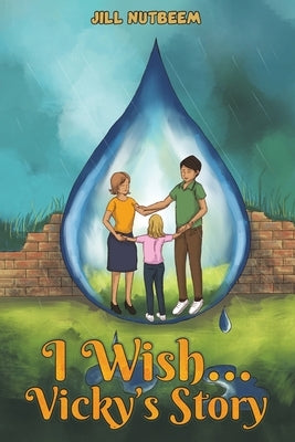 I Wish... Vicky's Story by Nutbeem, Jill