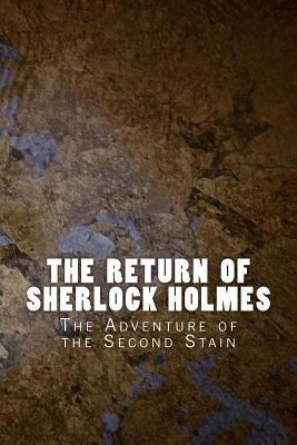 The Return of Sherlock Holmes: The Adventure of the Second Stain by Doyle, Arthur Conan
