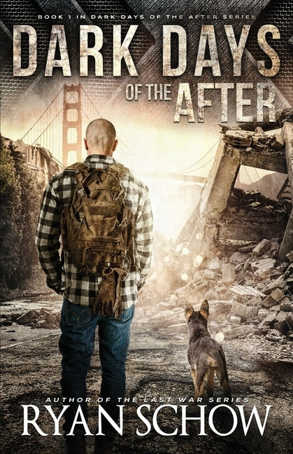 Dark Days of the After: A Post-Apocalyptic EMP Survival Thriller by Schow, Ryan