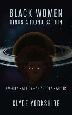 Black Women Rings Around Saturn by Yorkshire, Clyde