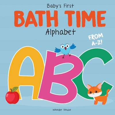 Baby's First Bath Time: ABC Bath Book by 