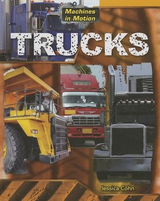 Trucks by Cohn, Jessica