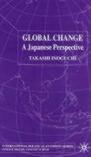 Global Change: A Japanese Perspective by Inoguchi, T.