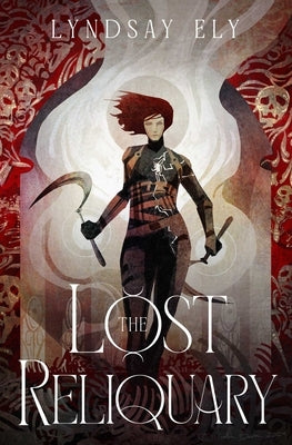 The Lost Reliquary by Ely, Lyndsay