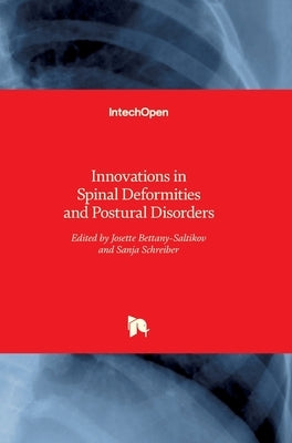 Innovations in Spinal Deformities and Postural Disorders by Bettany-Saltikov, Josette