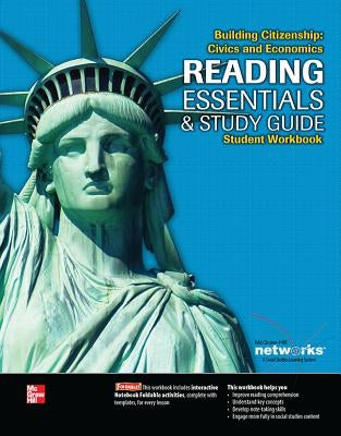 Building Citizenship: Civics and Economics, Reading Essentials and Study Guide, Student Workbook by McGraw Hill