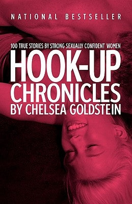 Hook-Up Chronicles by Goldstein, Chelsea