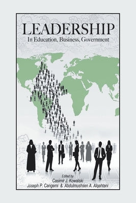 Leadership: In Education, Business, Government by Kowalski, Casimir J.