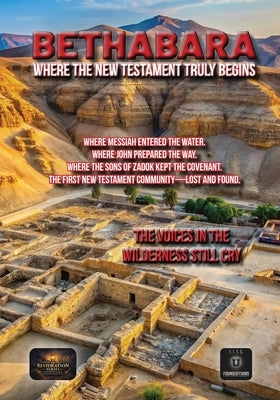 Bethabara: Where the New Testament Truly Begins: The Priesthood in Exile, the Wilderness Gospel, and the True Origins of the Early Church by Zamoranos, Anna