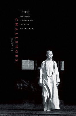 Challenges: The Life and Teachings of Venerable Master Cheng Yen by Ho, Gary