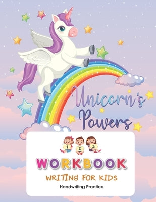 Unicorn's Power Workbook Writing for kids: Handwriting Practice Book For Kids Writing Page and Coloring Book: Numbers 1-10: For Preschool, Kindergarte by Tongmakkul, Thanasorn