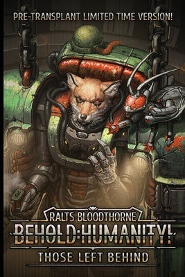 Behold: Humanity!: Those Left Behind by Ronor, Rick