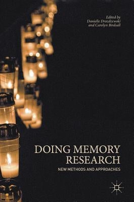 Doing Memory Research: New Methods and Approaches by Drozdzewski, Danielle